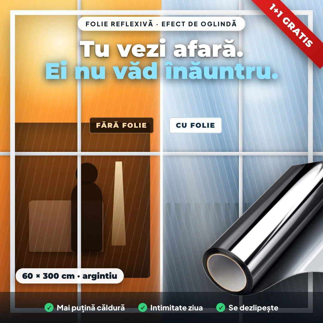 Folie Reflexivă pentru Geam — Efect de Oglindă & Protecție Solară (1+1 GRATIS)